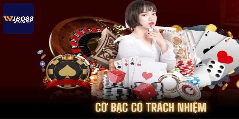 Tác động tích cực khi chơi cờ bạc có trách nhiệm Wibo88