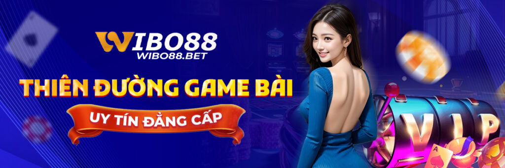 Wibo88 - Link vào nhà cái Wibo88 trang chủ chính thức